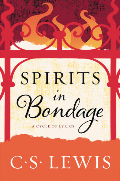 Book cover of Spirits In Bondage: A Cycle Of Lyrics by Clive Hamilton (Pseudonym), C.S. Lewis
