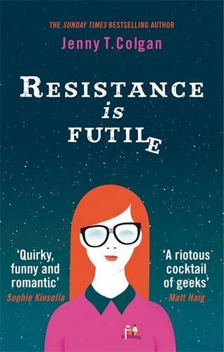 Book cover of Resistance Is Futile by Colgan Jenny T
