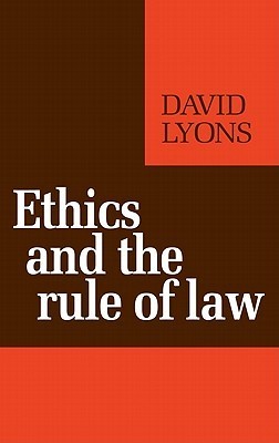Book cover of Ethics And The Rule Of Law by David Lyons
