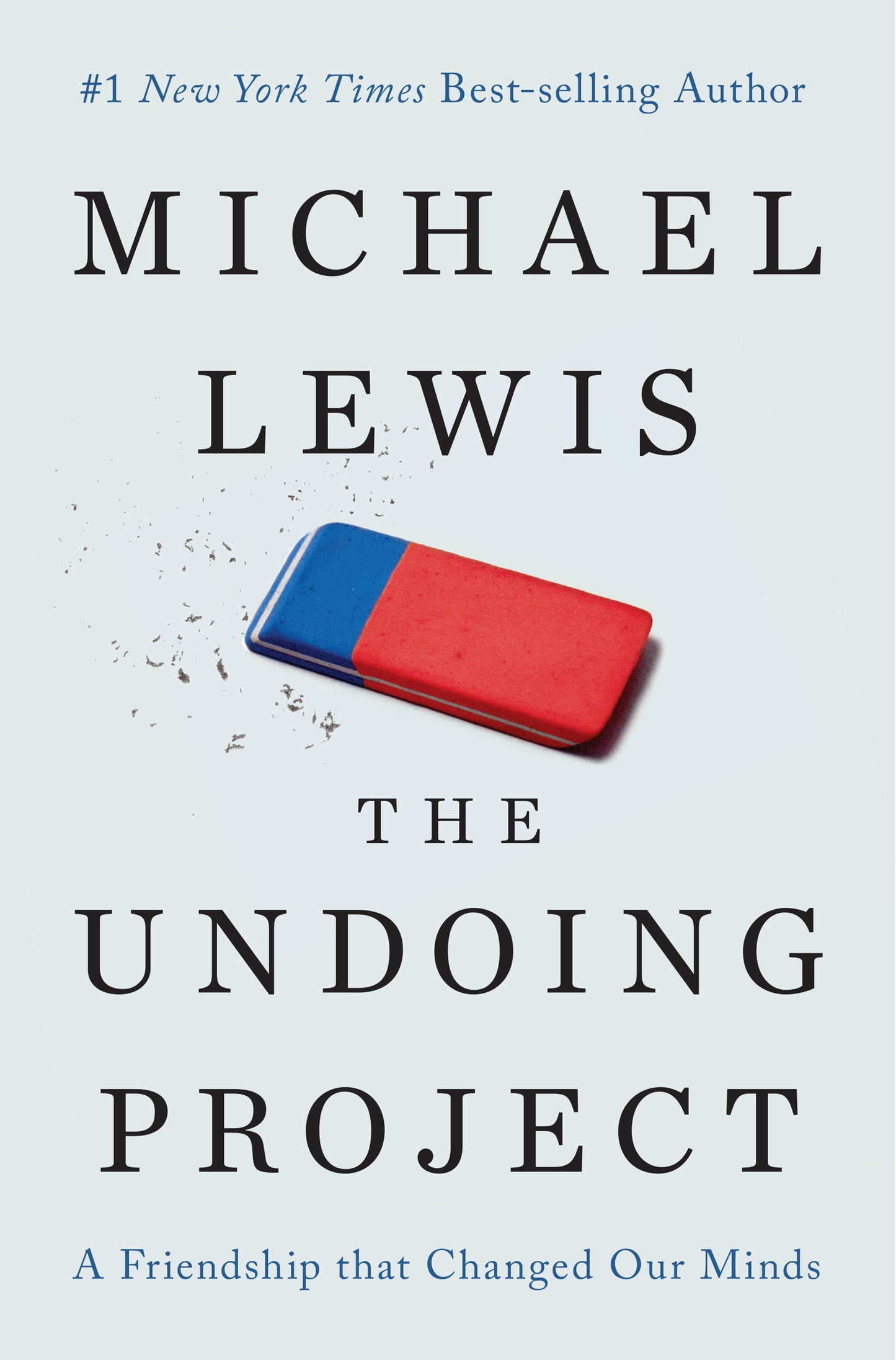 Book cover of The Undoing Project: A Friendship That Changed Our Minds by Michael Lewis
