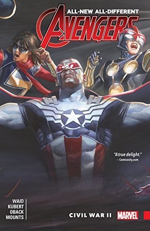 Book cover of All-New, All-Different Avengers, Vol. 3: Civil War II by Mark Waid, Adam Kubert (Writer), Mahmud Asrar (Illus.), Veronica Fish (Illus.), G. Willow Wilson (Contrib.), Faith Erin Hicks (Contrib.)