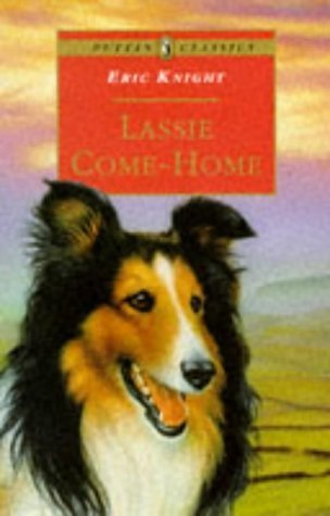 Book cover of Lassie Come Home by Eric Knight