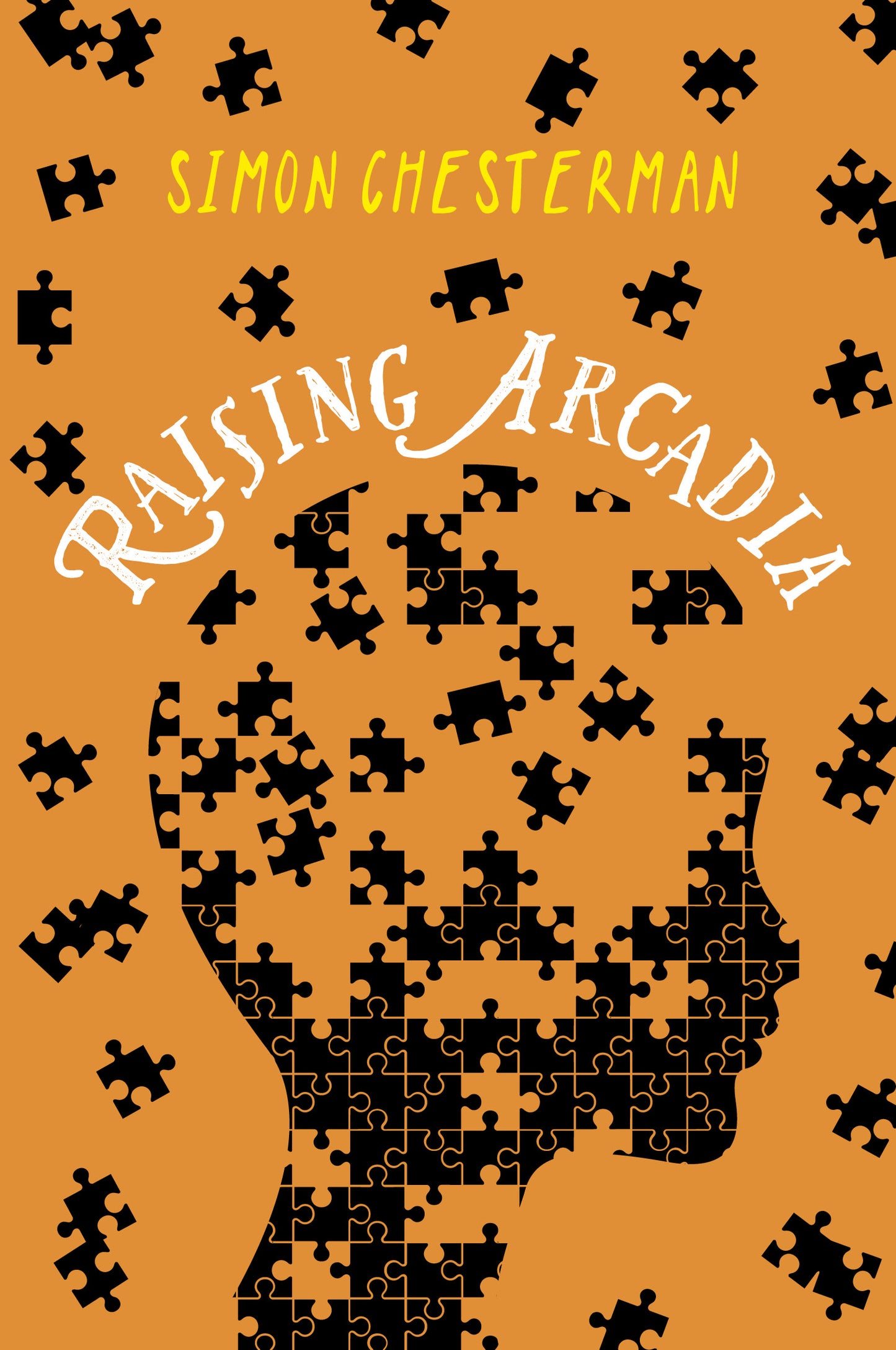 Book cover of Raising Arcadia by Simon Chesterman