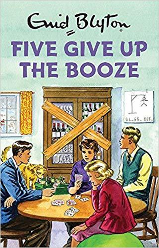 Book cover of Five Give Up The Booze by Bruno Vincent