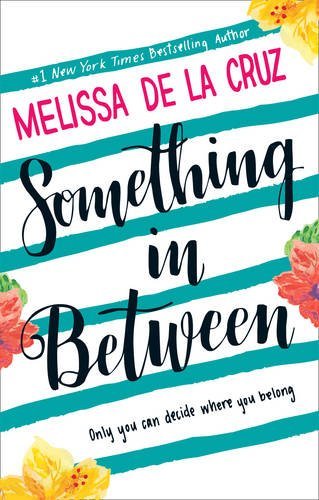 Book cover of Something In Between by Melissa de la Cruz