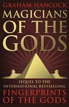 Book cover of Magicians Of The Gods: The Forgotten Wisdom Of Earth'S Lost Civilisation - The Sequel To Fingerprints Of The Gods by Graham Hancock