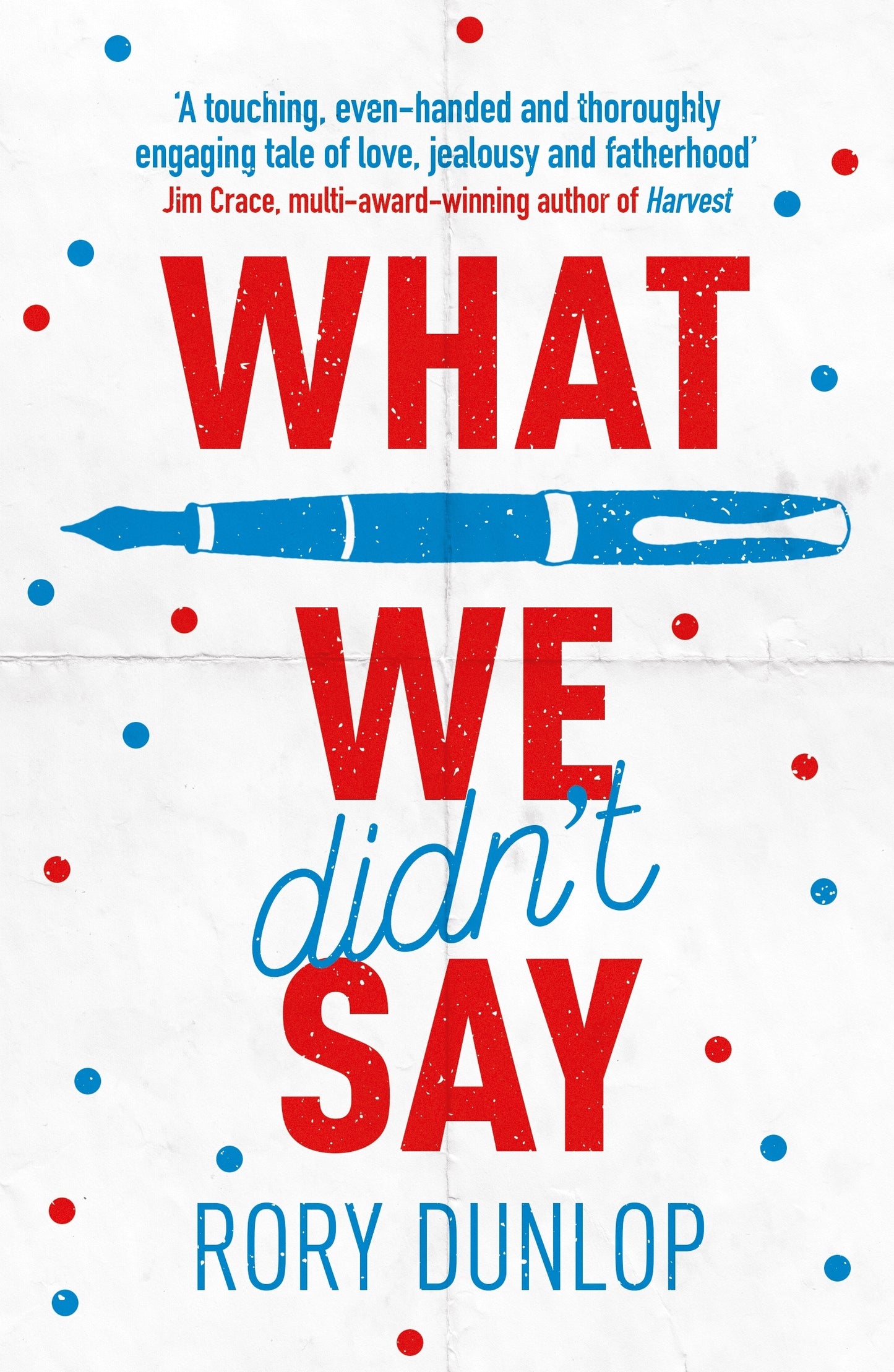 Book cover of What We Didn't Say by Rory Dunlop
