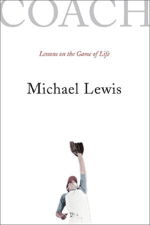 Book cover of Coach: Lessons On The Game Of Life by Michael Lewis