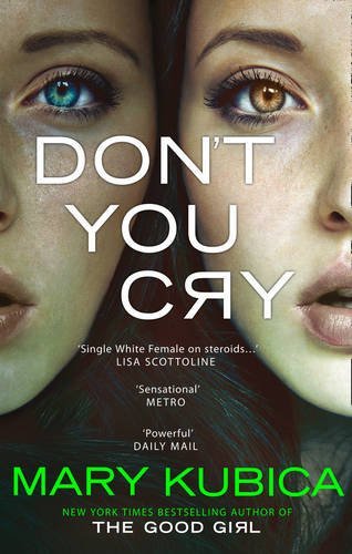 Book cover of Don't You Cry by Mary Kubica