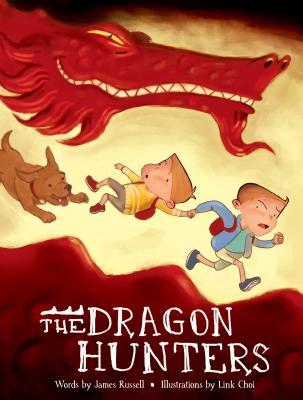 Book cover of The Dragon Hunters by James Russell, Link Choi (Illus.)