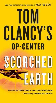 Book cover of Tom Clancy's Op-Center: Scorched Earth by George Galdorisi