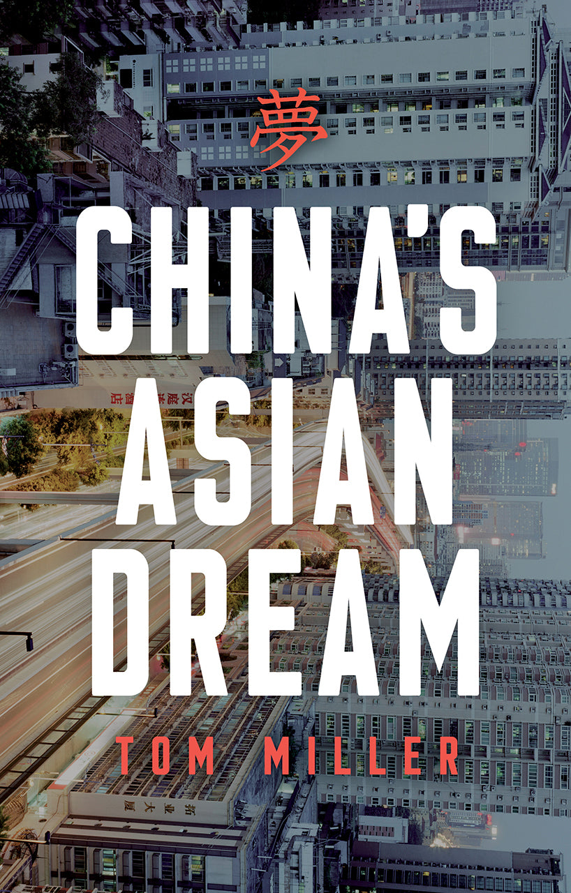 Book cover of China's Asian Dream: Empire Building Along The New Silk Road by Tom Miller