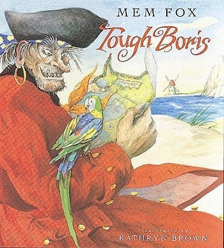 Book cover of Tough Boris by Mem Fox, Kathryn Brown (Illus.)