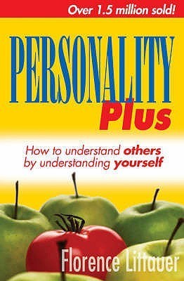 Book cover of Personality Plus: How To Understand Others By Understanding Yourself by Florence Littauer