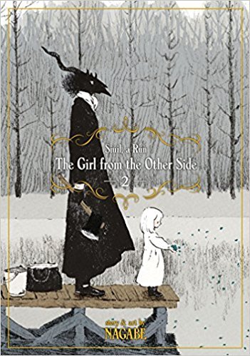 Book cover of The Girl From The Other Side: Siúil, A Rún, Vol. 2 by Nagabe
