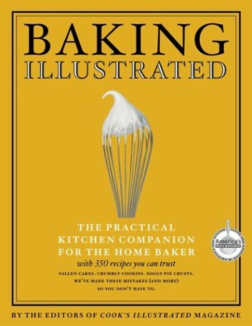 Book cover of Baking Illustrated: A Best Recipe Classic by Cook's Illustrated, John Burgoyne (Illus.), Carl Tremblay (Photographer)