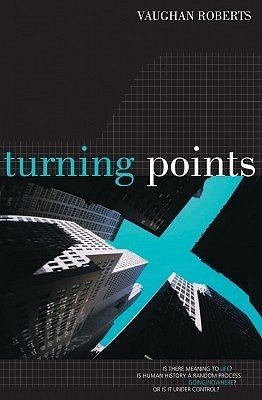 Book cover of Turning Points: Is There Meaning to Life? by Vaughan Roberts
