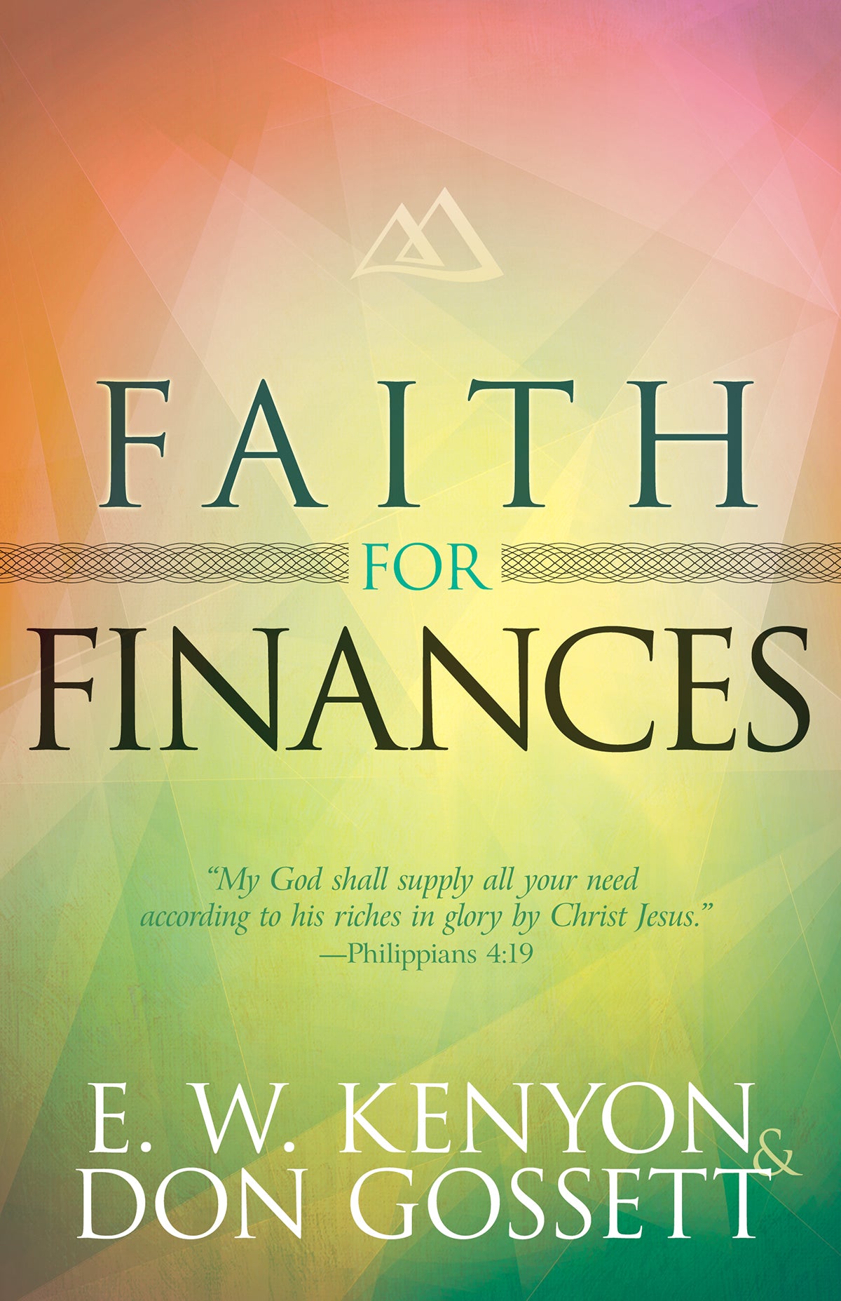 Book cover of Faith For Finances by E.W. Kenyon, Don Gossett