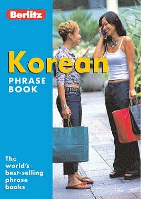 Book cover of Korean Berlitz Phrase Book (Berlitz Phrase Books) by Berlitz Publishing Company