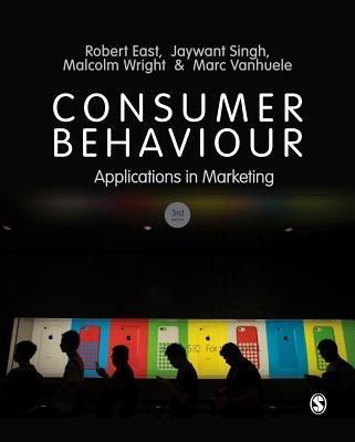Book cover of Consumer Behaviour: Applications In Marketing by Robert East, Jaywant Singh, Malcolm Wright, Marc Vanhuele