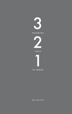 Book cover of 3-2-1: Following Jesus In Threes by Soo-Inn Tan