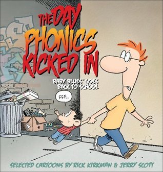 Book cover of The Day Phonics Kicked in: Baby Blues Goes Back to School by Rick Kirkman, Jerry Scott