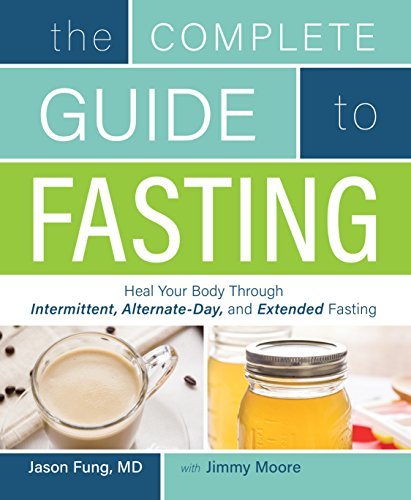 Book cover of The Complete Guide to Fasting by Jason Fung, Jimmy Moore