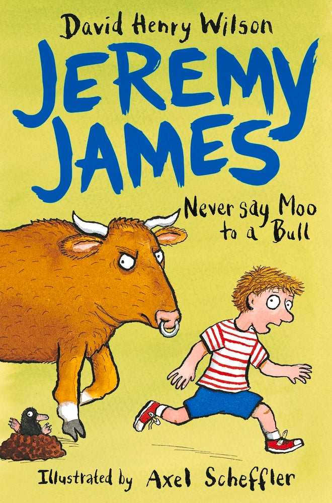Book cover of Never Say Moo to a Bull (2) by David Henry Wilson, Axel Scheffler (Illus.)
