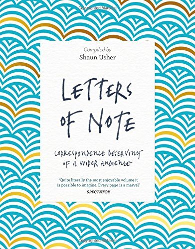 Book cover of Letters of Note: Correspondence Deserving of a Wider Audience by Shaun Usher (Compiler)