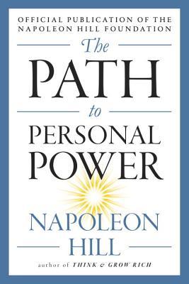 Book cover of The Path To Personal Power by Napoleon Hill