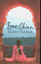 Book cover of Bone China by Roma Tearne