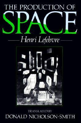 Book cover of The Production Of Space by Henri Lefebvre, Donald Nicholson-Smith (Trans.)