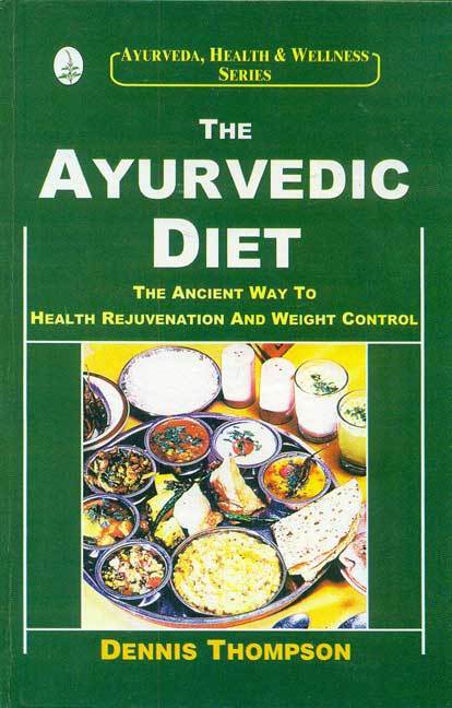 Book cover of The Ayurvedic Diet by Dennis Thompson
