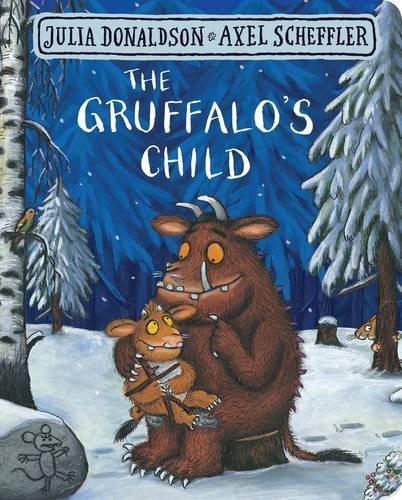 Book cover of The Gruffalo's Child by Julia Donaldson