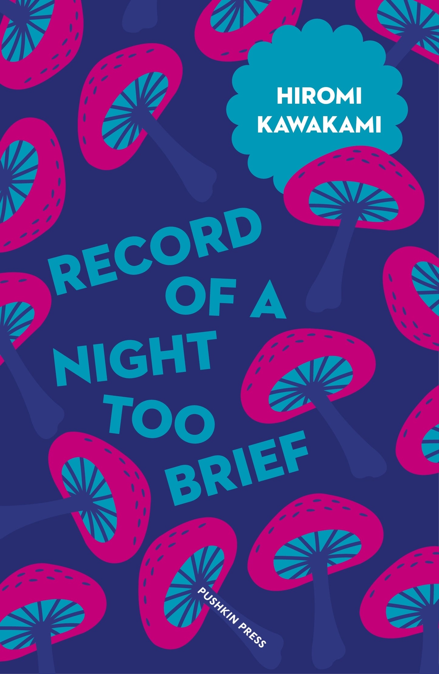 Book cover of Record Of A Night Too Brief by Hiromi Kawakami, Lucy North (Trans.)