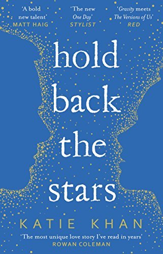 Book cover of Hold Back The Stars by Khan Katie
