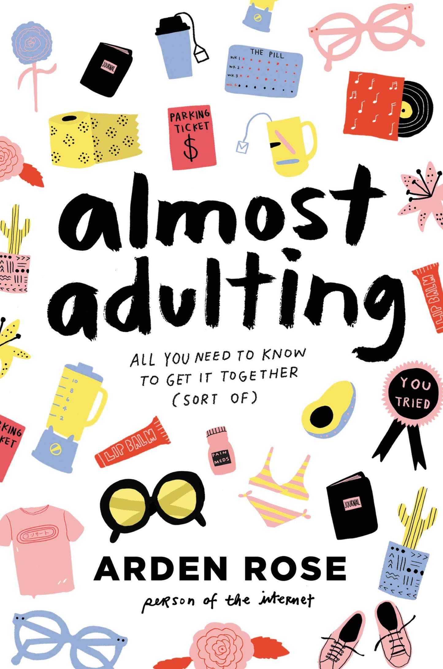 Book cover of Almost Adulting: All You Need to Know to Get It Together by Arden Rose