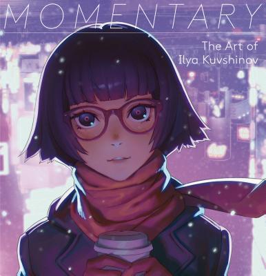 Book cover of Momentary: The Art of Ilya Kuvshinov by Ilya Kuvshinov