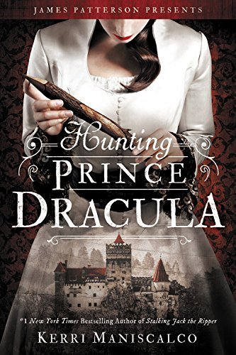Book cover of Hunting Prince Dracula by Kerri Maniscalco
