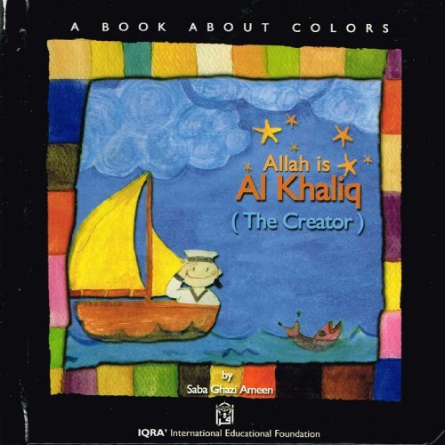 Book cover of Allah Is Al Khaliq by Saba Ghazi Ameen