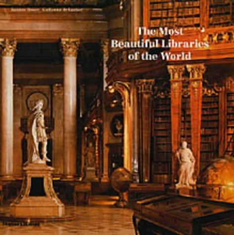 Book cover of The Most Beautiful Libraries of the World by Jacques Bosser, Guillaume de Laubier