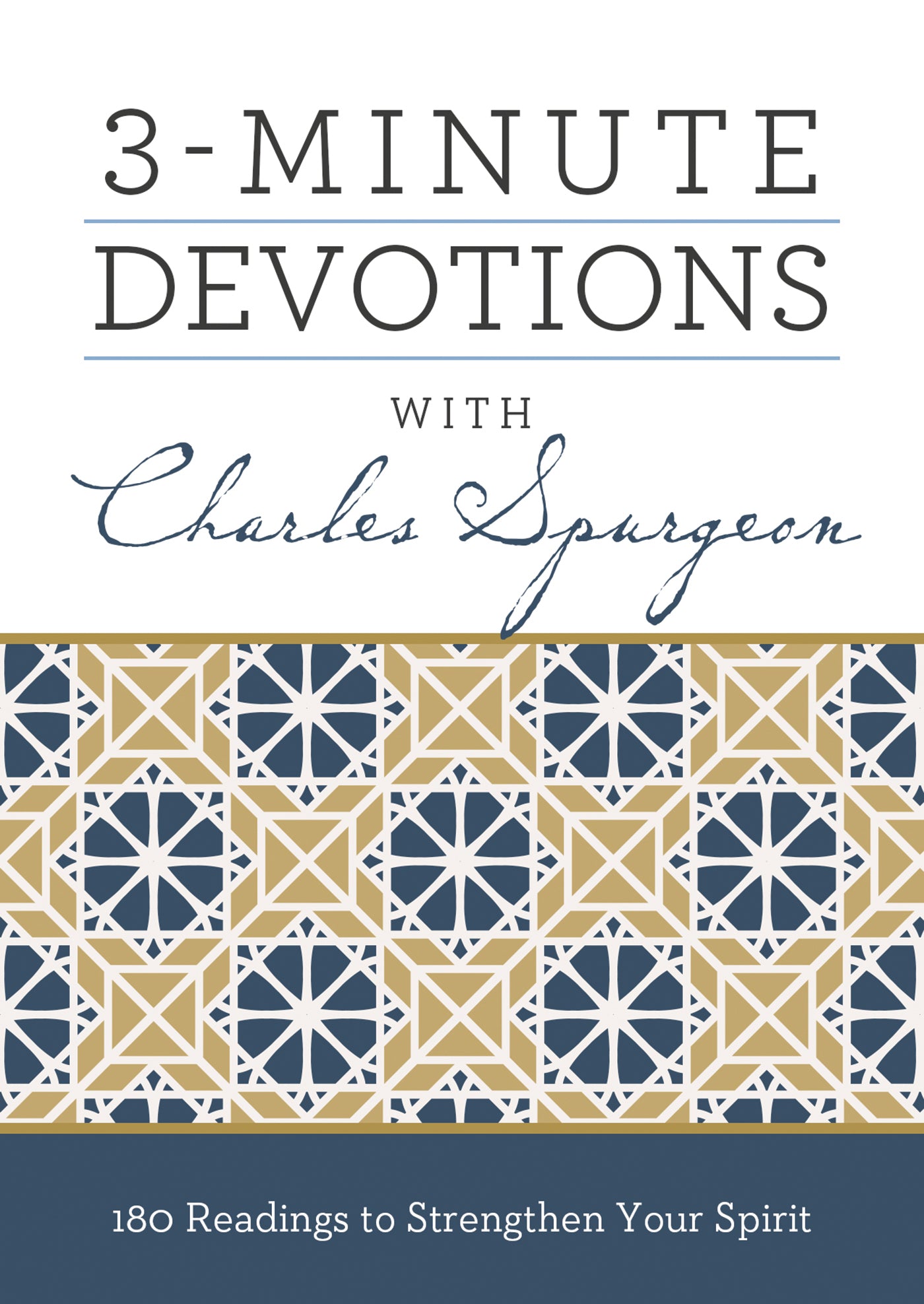 Book cover of 3-Minute Devotions With Charles Spurgeon: 180 Readings To Strengthen Your Spirit by Barbour Staff