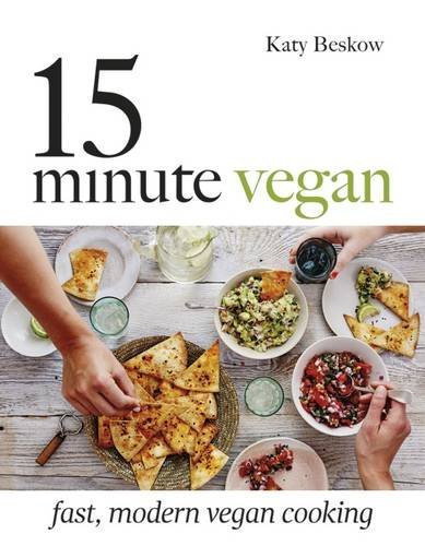 Book cover of 15 Minute Vegan: Fast, Modern Vegan Cooking by Katy Beskow