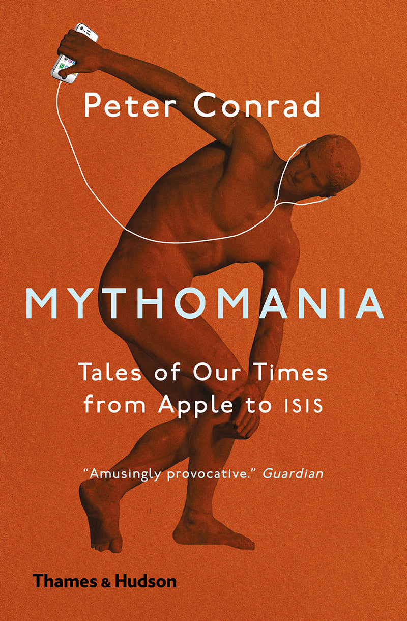 Book cover of Mythomania by Peter Conrad