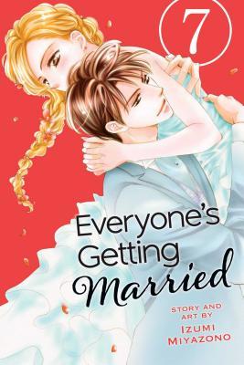 Book cover of Everyone's Getting Married, Vol. 7 by Izumi Miyazono