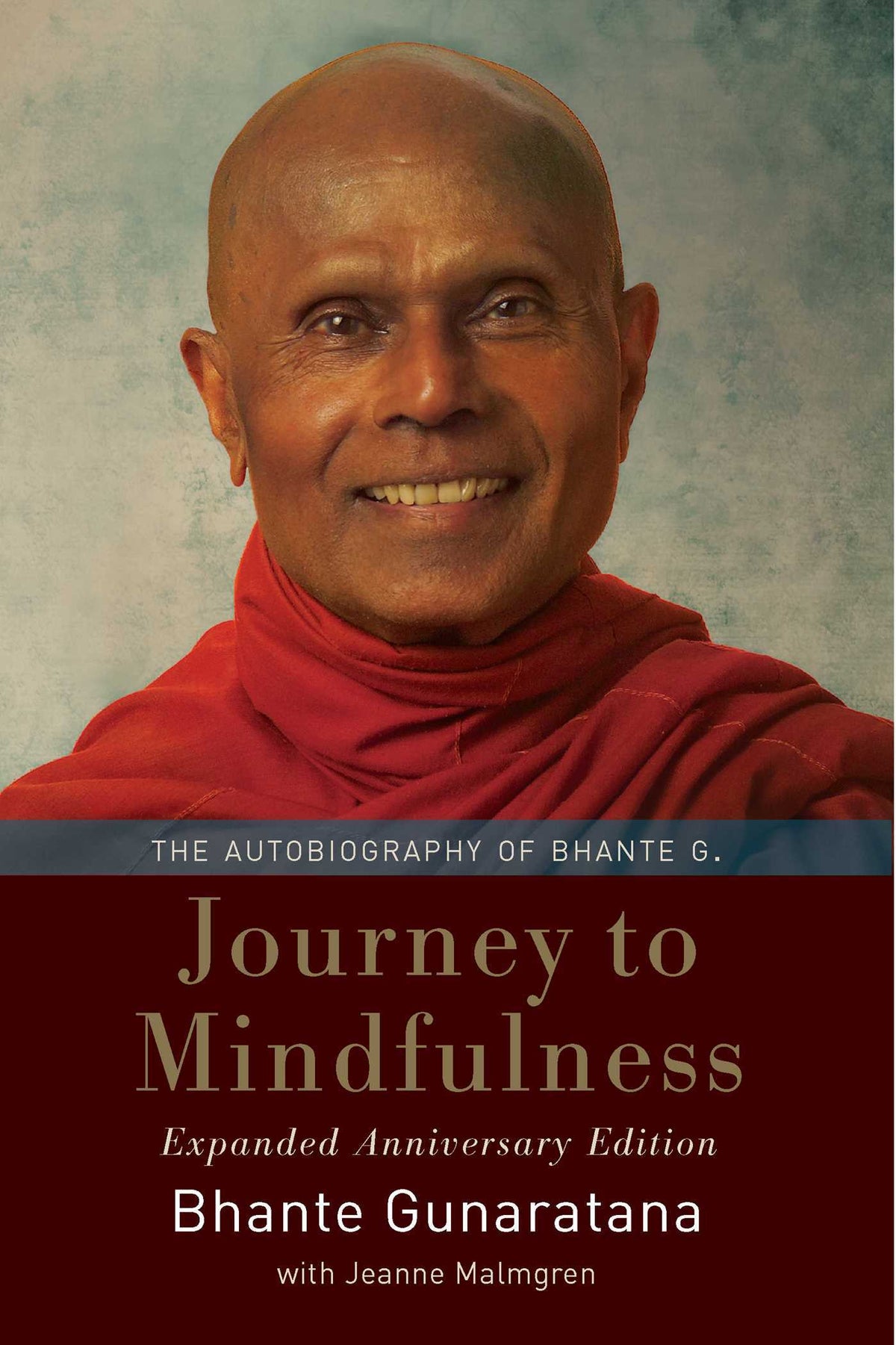 Book cover of Journey To Mindfulness: The Autobiography Of Bhante G. by Henepola Gunaratana, Jeanne Malmgren (With)