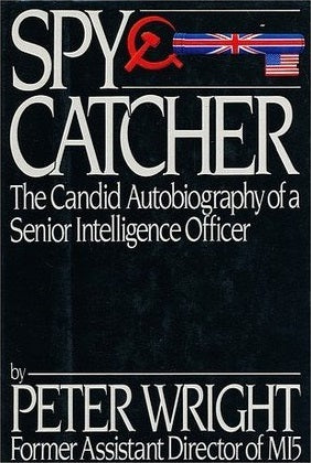 Book cover of Spy Catcher: The Candid Autobiography of a Senior Intelligence Officer by Peter Wright, Paul Greengrass