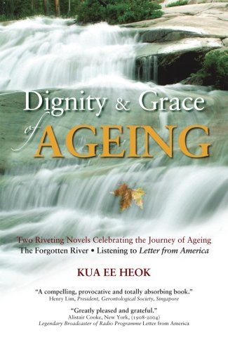 Book cover of Dignity & Grace Of Ageing by Kua Ee Heok