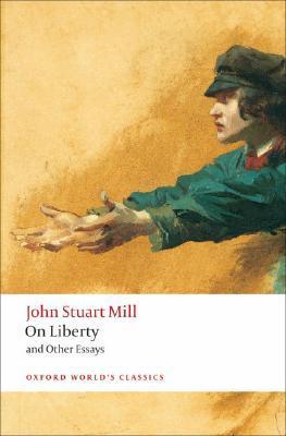 Book cover of On Liberty And Other Essays by John Stuart Mill, John Gray (Ed.)