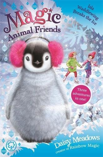 Book cover of Magic Animal Friends: Isla Waddlewing Breaks The Ice: Special 7 by Daisy Meadows